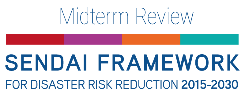 Logo Midterm Review of the Sendai Framework for Disaster Risk Reduction 2015-2030 